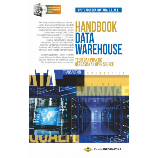 Handbook Data Warehouse: Teori dan Praktik Berbasiskan Open Source